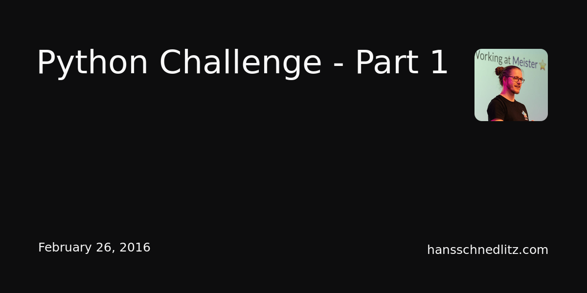 Python Challenge - Part 1 | Hans Schnedlitz